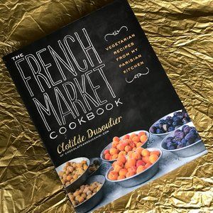 The French Market Cookbook by Clotilde Dusoulier